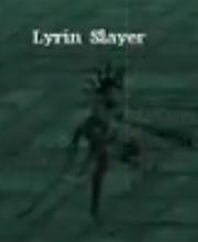 Lyrin Slayer
